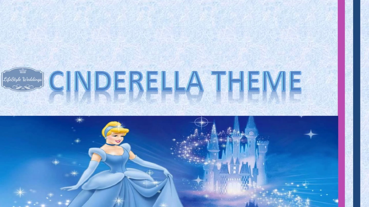 CINDERELLA THEME -  LIFESTYLE DESTINATION WEDDINGS
