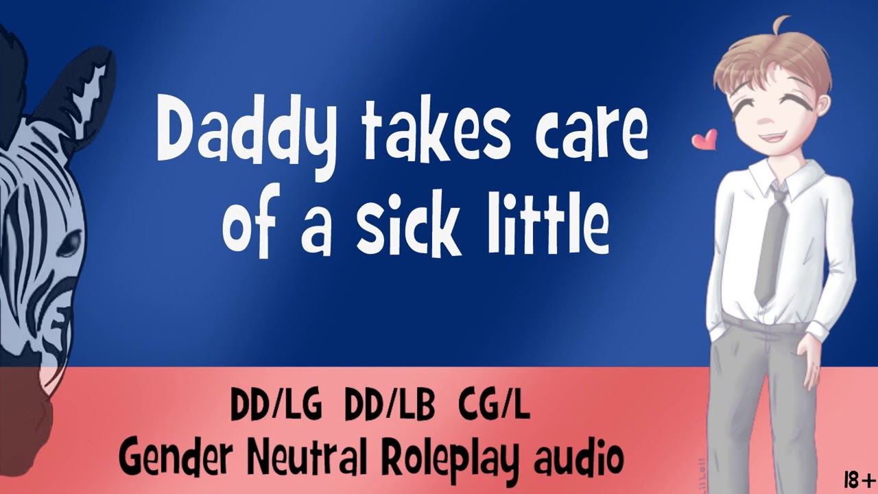 (18+) Daddy takes care of a sick little one | DD/LG DD/LB Gender neutral audio