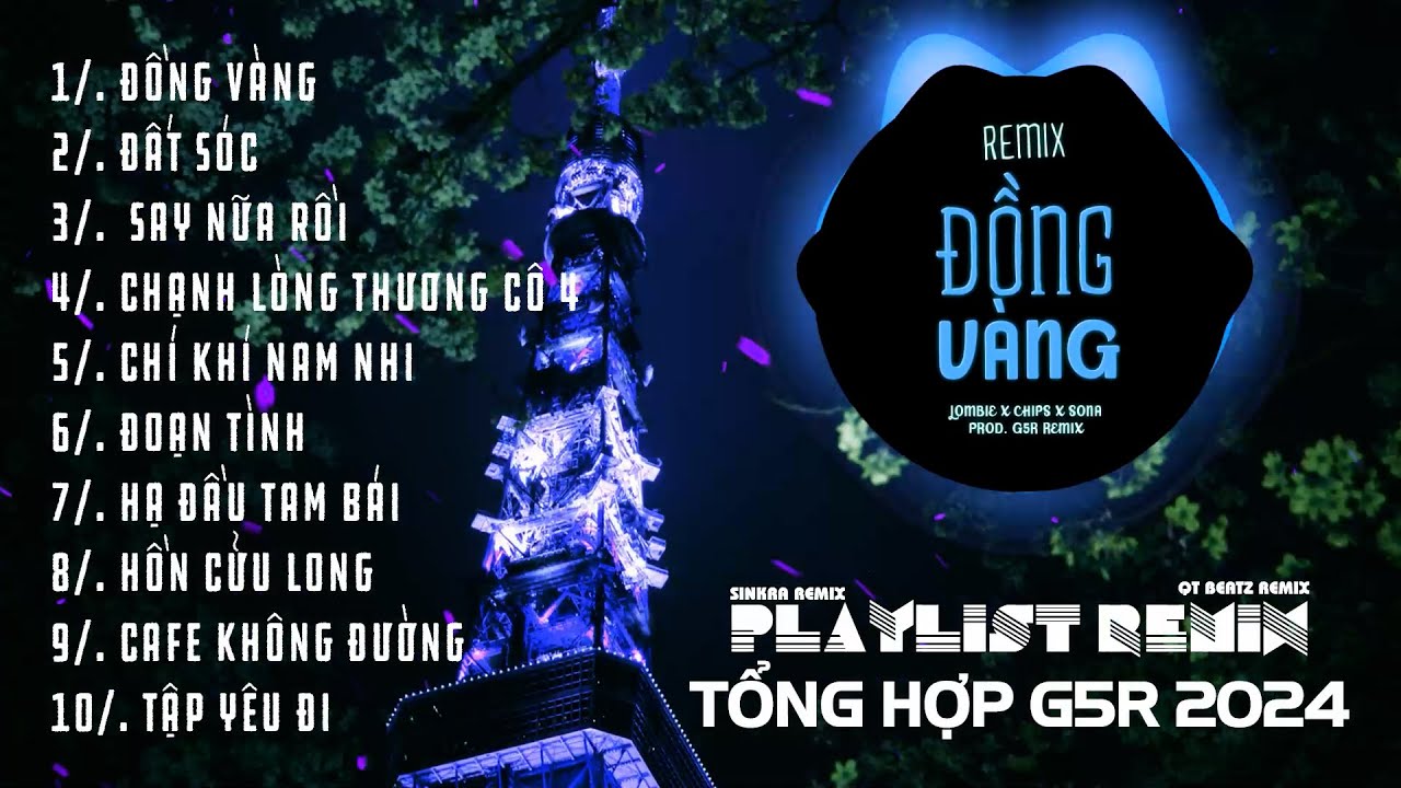 Đồng Vàng, Đất Sóc Remix ~ Tổng Hợp Nhạc Remix G5R 2024 | SinKra Remix x QT Beatz Remix