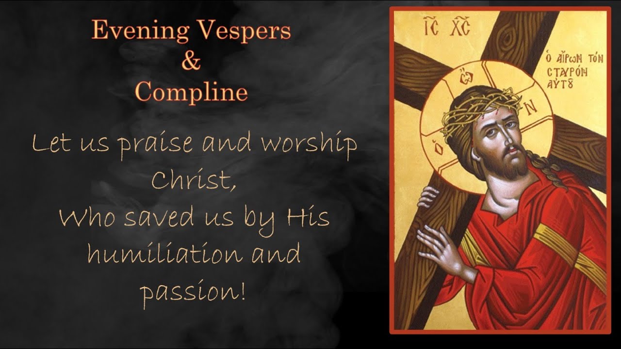 Great Lent Evening Vespers & Compline (03/09/26)