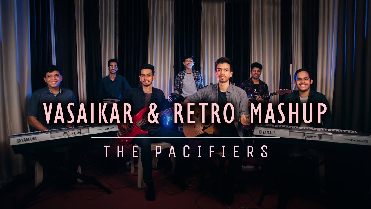 Vasaikar & Retro Mashup | The Pacifiers Live