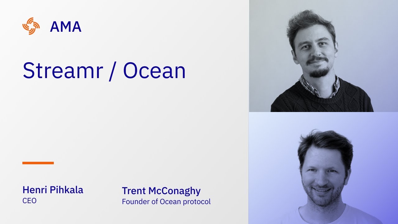 Streamr/Ocean AMA with Henri Pihkala and Trent McConaghy