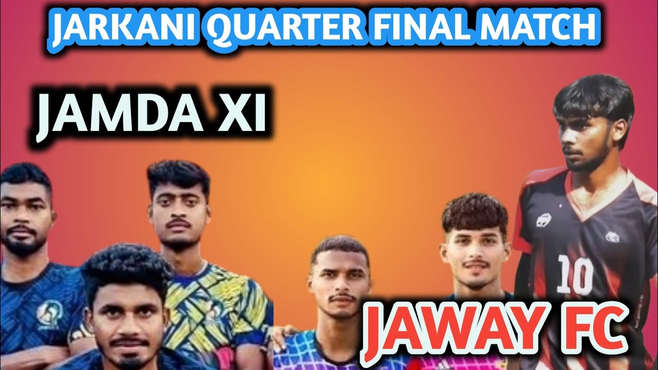 JARKANI QUARTER FINAL MATCH||JAMDA XI 🆚 JAWAY FC