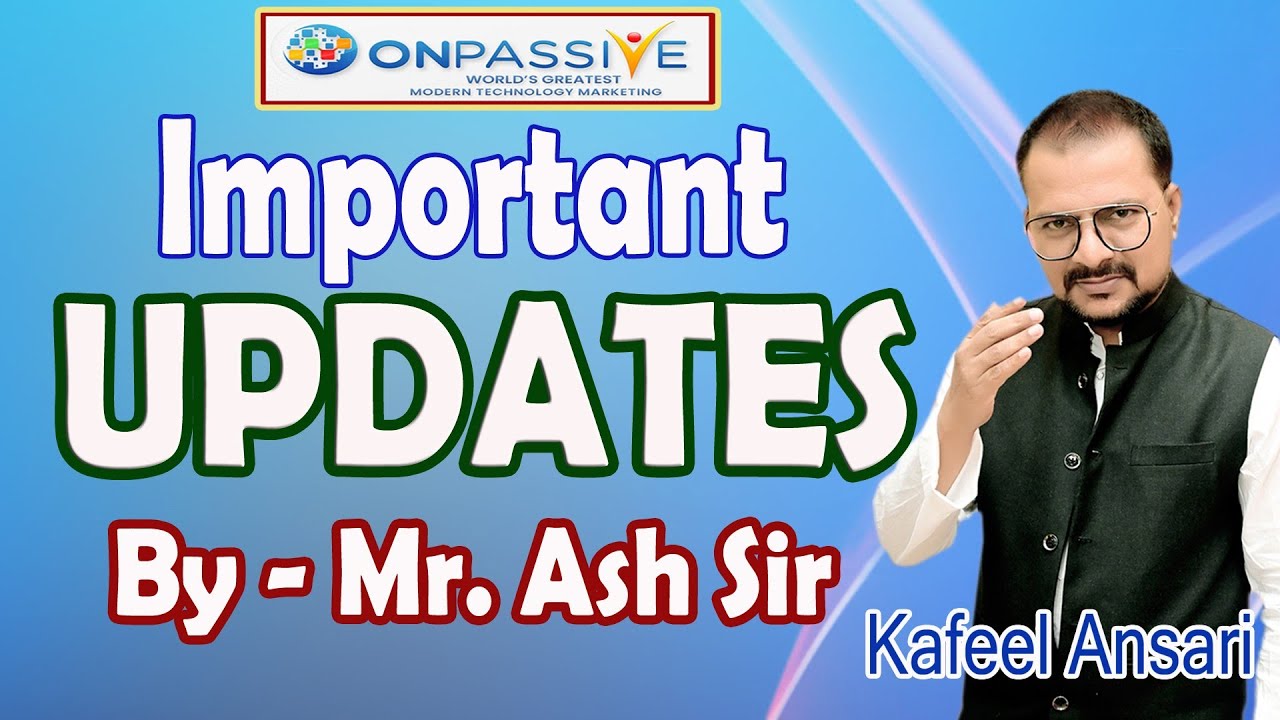 #ONPASSIVE Important Updates by Mr. Ash Sir ll Bisma production