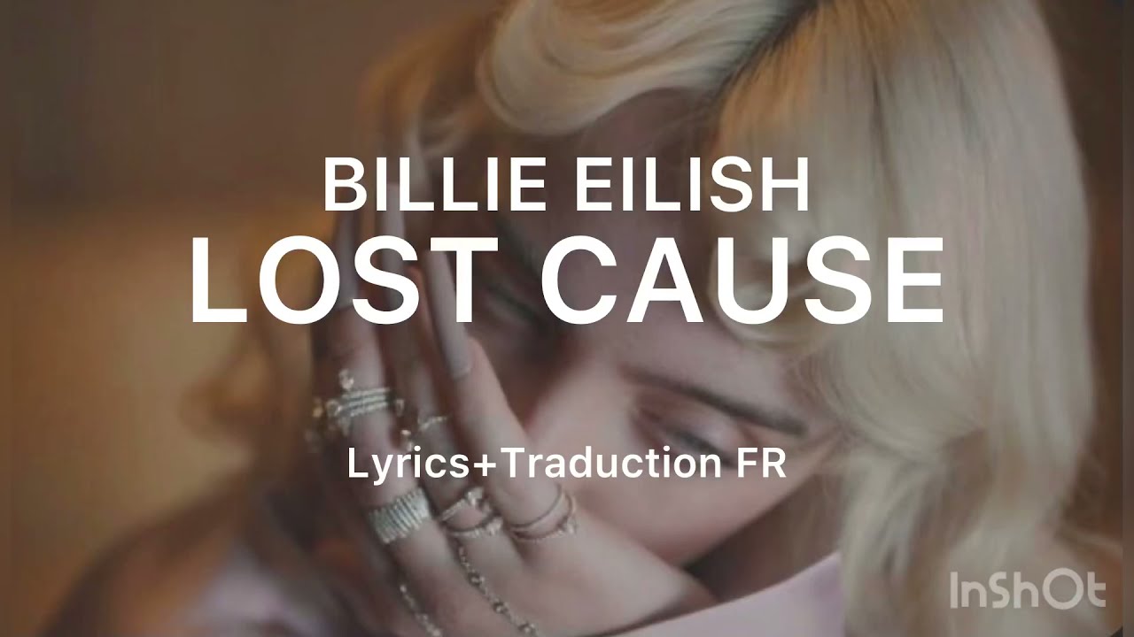 Billie eilish - Lost cause (lyrics+traduction française)