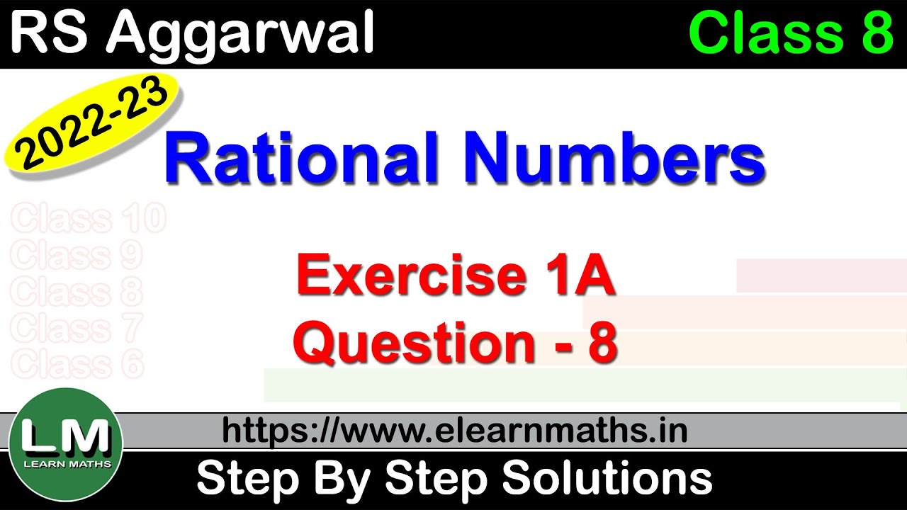 Rational Numbers | Class 8 Chapter 1 Exercise 1A Question 8 | RS Aggarwal | Learn Maths