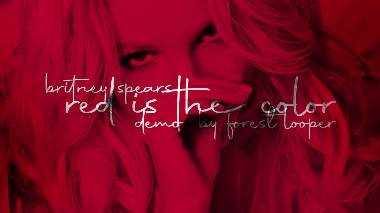 Britney Spears - Red is the Color [Demo by Forest Looper]