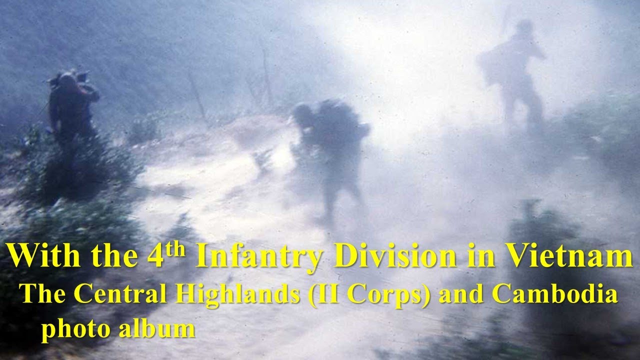 With the 4th Infantry Division in Vietnam: The Central Highlands (II Corps) & Cambodia. Photo Album