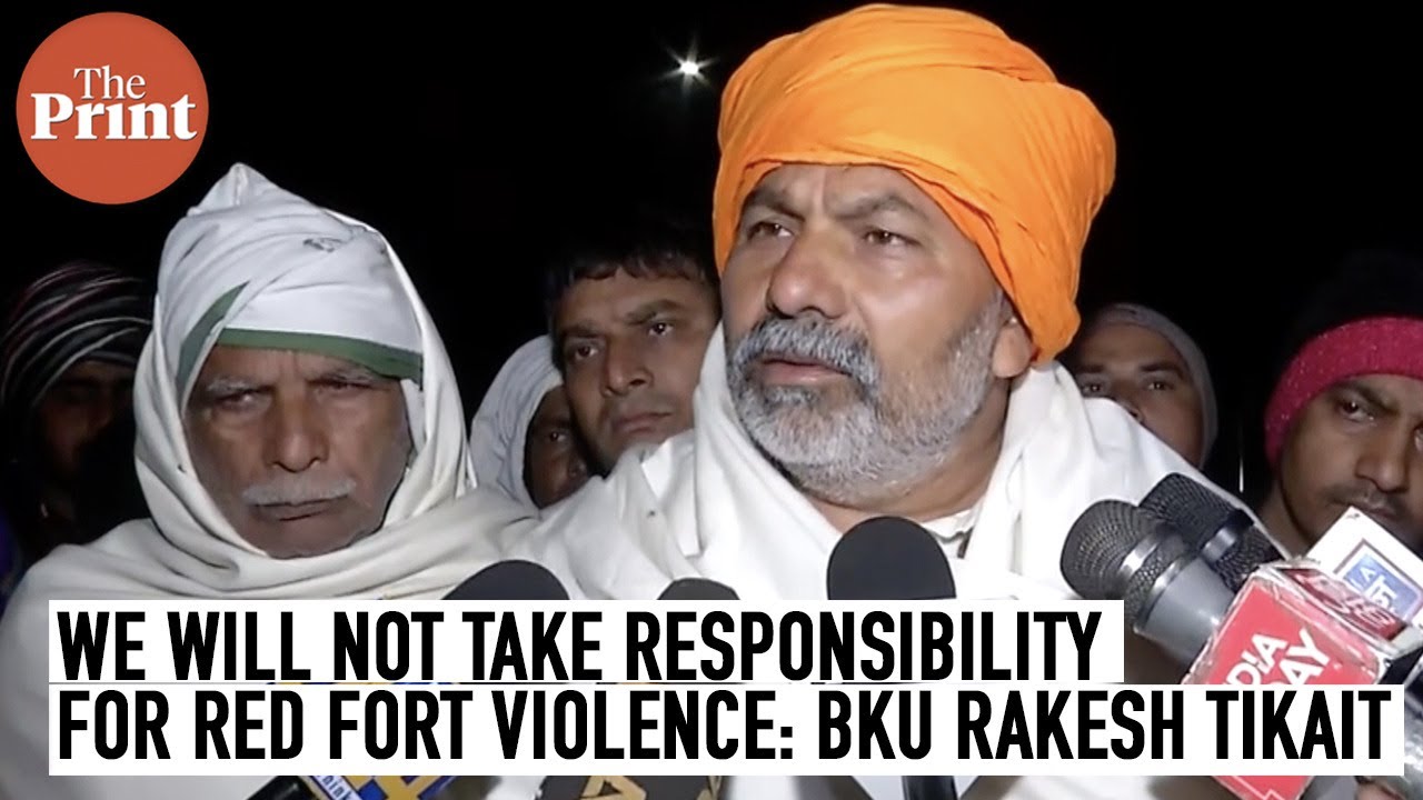 We will not take responsibility for violence at Red Fort, protest will continue &mdash; BKU Rakesh Tikait