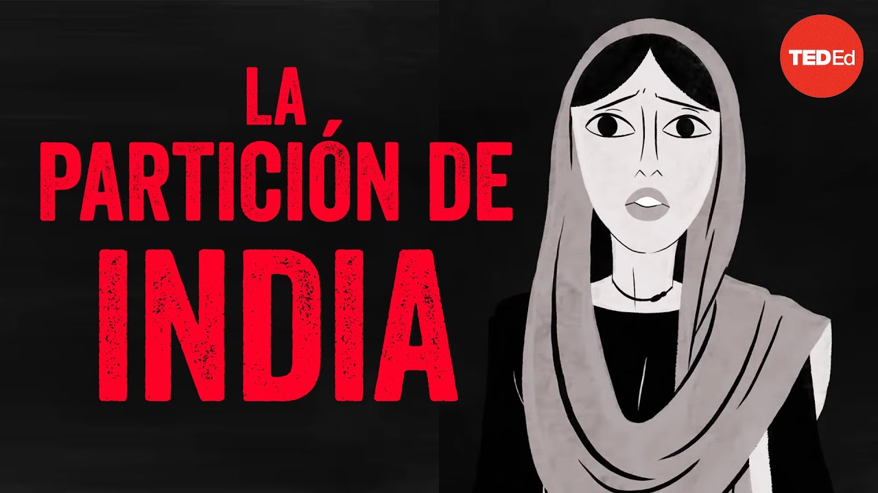¿Por qué India se dividió en dos países? - Haimanti Roy