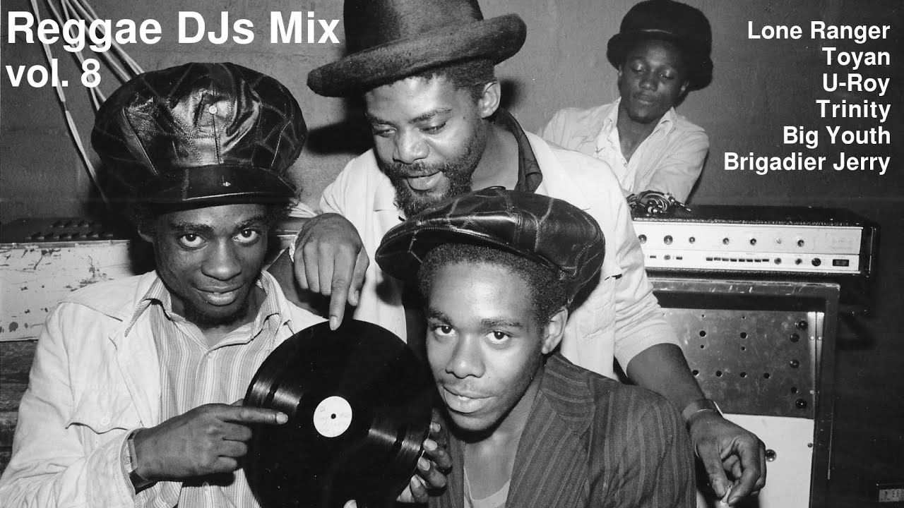 Reggae DJs Mix vol. 8 (Toyan, U-Roy, Trinity, Lone Ranger, Big Youth, Brigadier Jerry)
