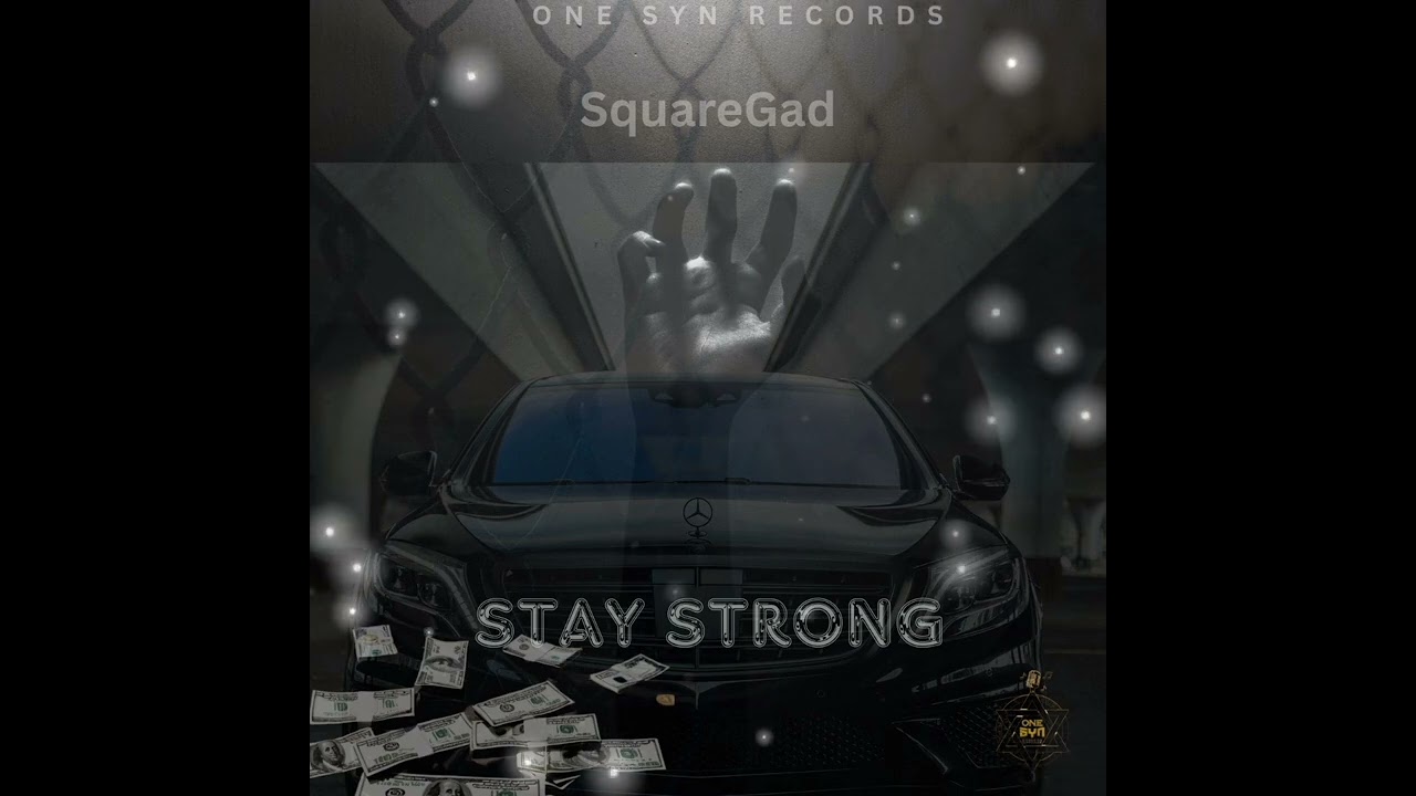 Squaregad- Stay Strong ( Official Audio)
