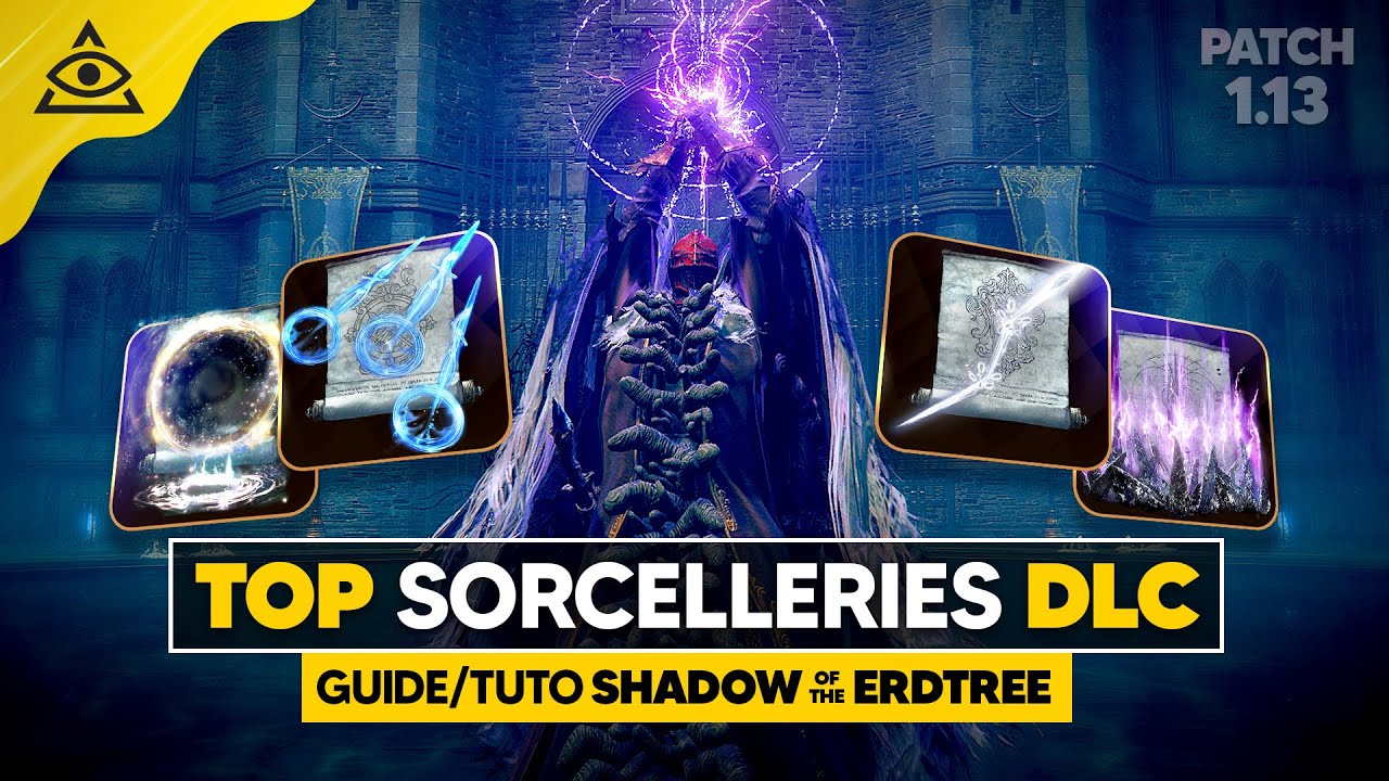 GUIDE-TUTO SHADOW of the ERDTREE : Les Meilleurs Builds MAGIE/INTELLIGENCE du DLC, PATCH 1.13 !