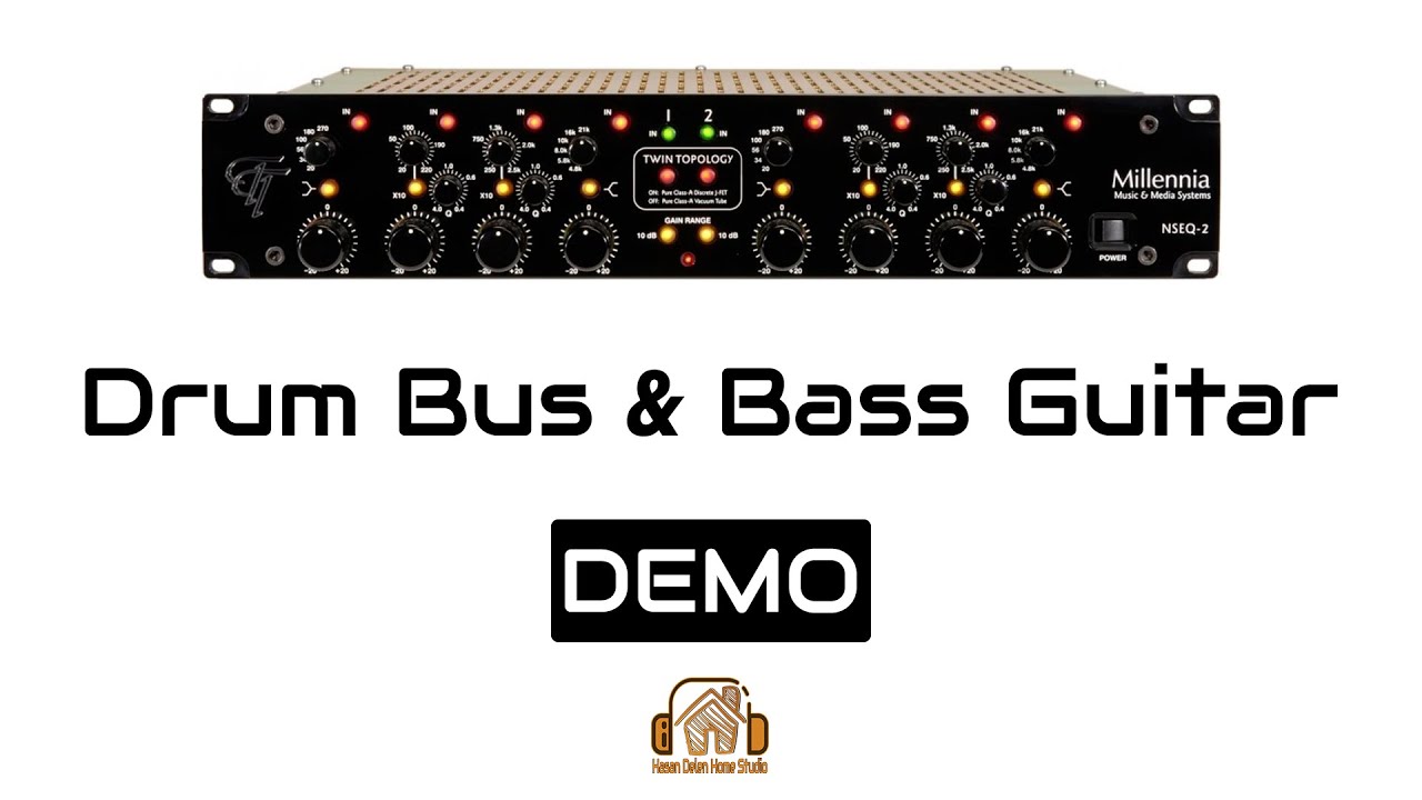 Millennia NSEQ-2 Eq - Drum Bus & Bass Guitar | Hardware Demo
