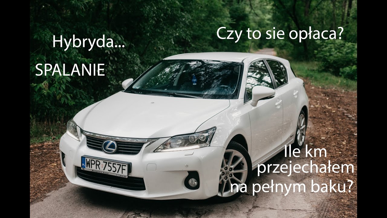 Ile km przejechałem na pełnym zbiorniku - Lexus Ct200h - Hybryda