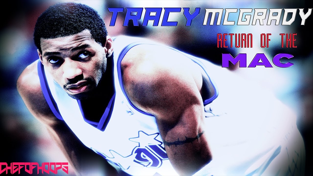 Tracy McGrady - Return of the Mac