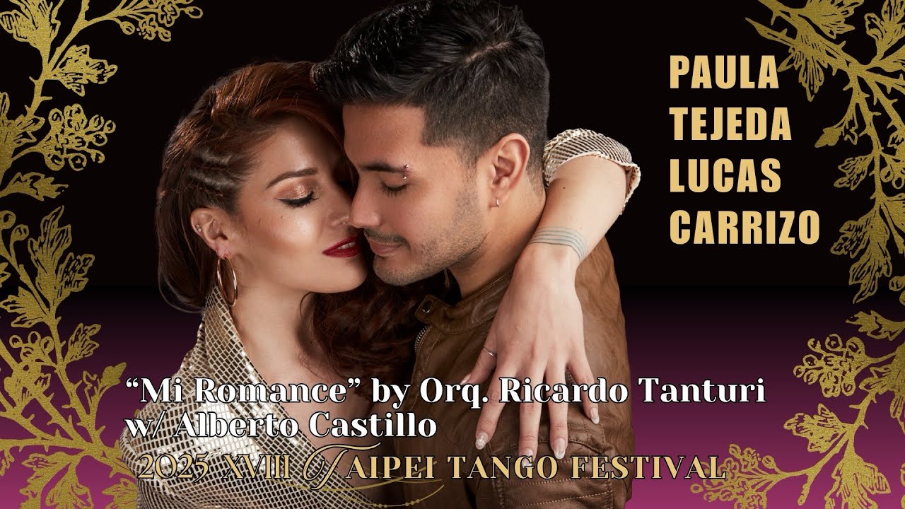 Paula y Lucas 2/4 “Mi romance” - 2025 XVIII Taipei Tango Festival