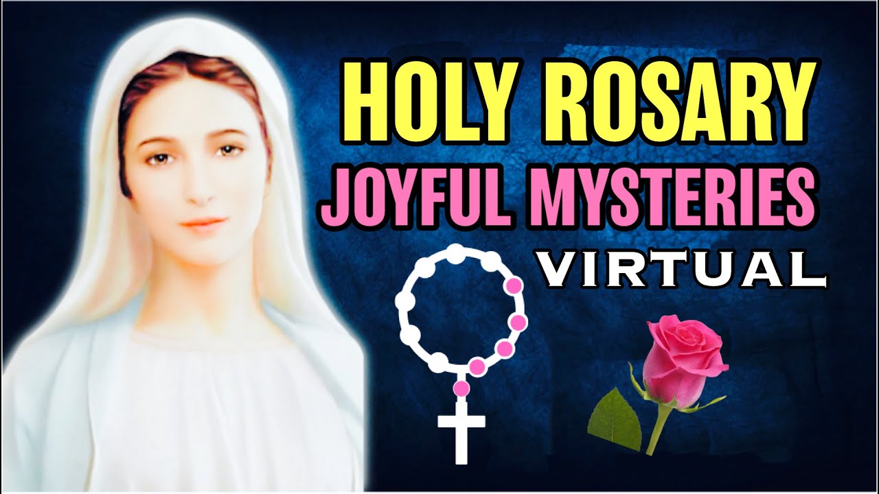 Holy Rosary Joyful Mysteries VIRTUAL🌹Mondays and Saturdays
