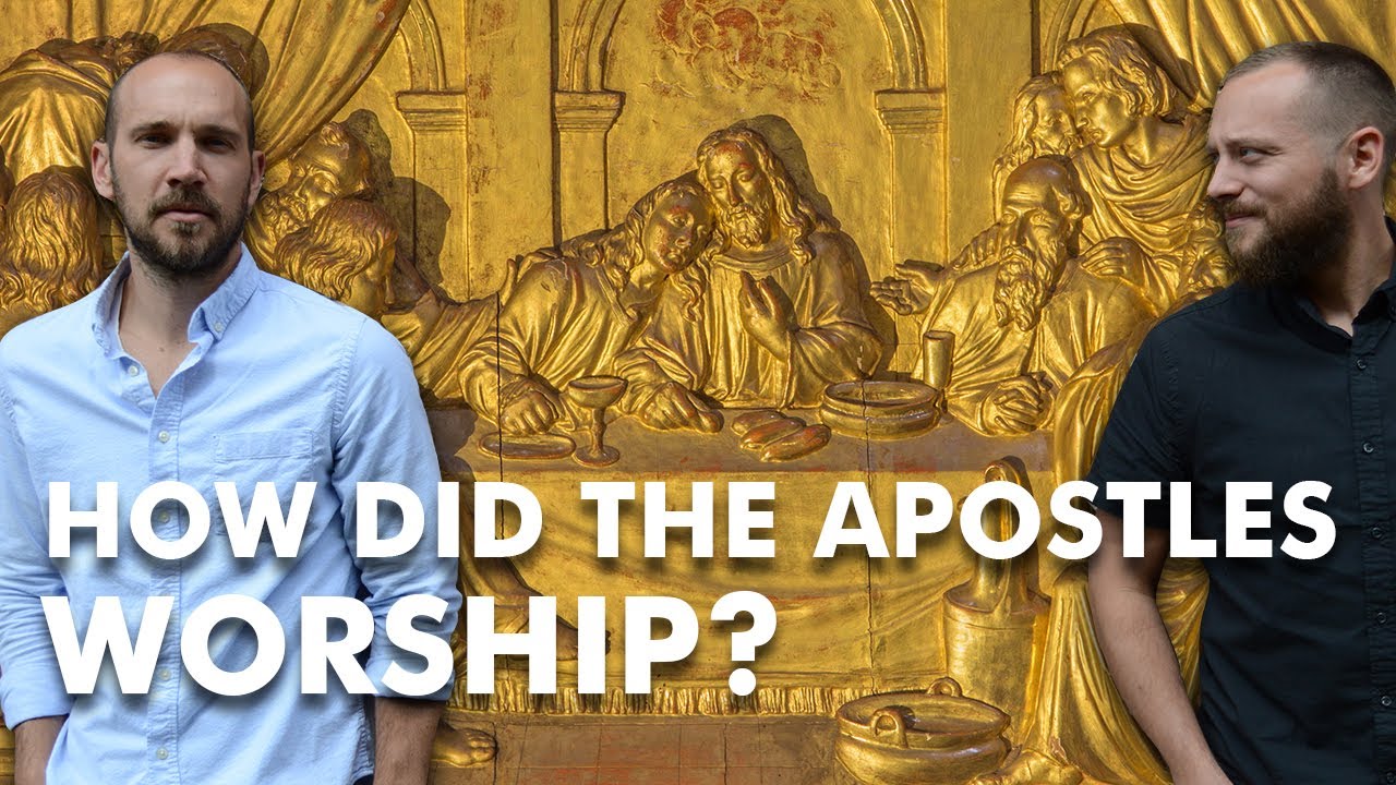 How Did The Apostles Worship? . . . #TheFirst500Years #EarlyChurch