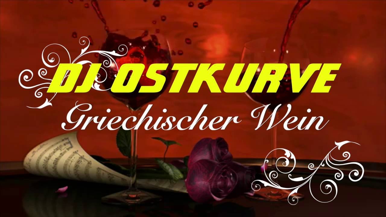 DJ Ostkurve - Griechischer Wein 2k17 (Extended)