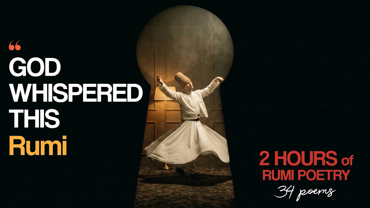 Rumi: 2 Hours of the Greatest Secrets for the Soul (Sufi Poetry & Healing Music)