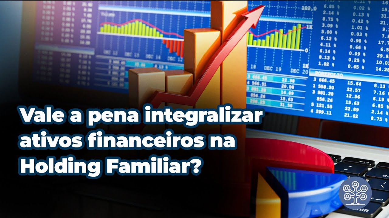 Investimentos na Holding Familiar: quando vale a pena?