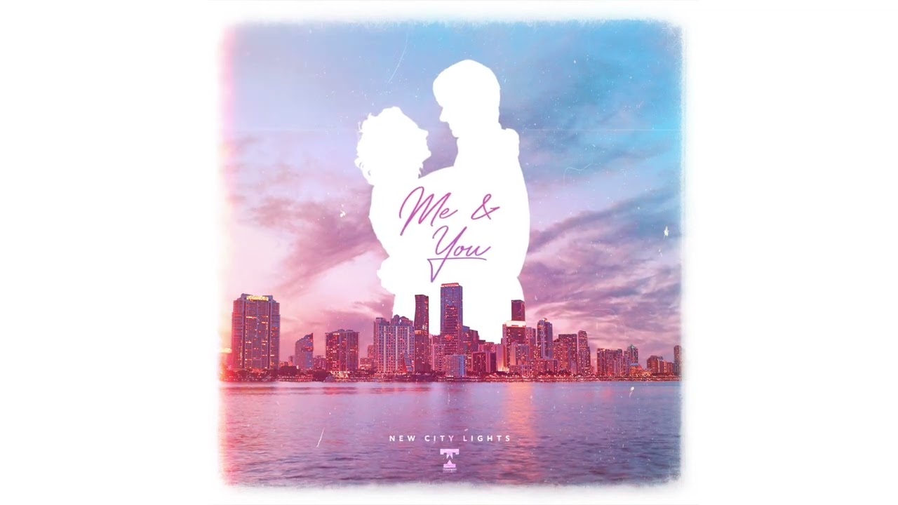 New City Lights - Me & You