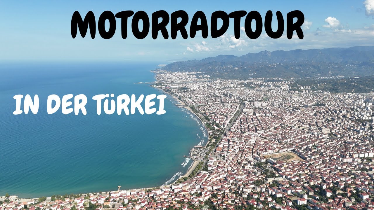 Motorradtour in der Türkei Schwarzmeerküste
