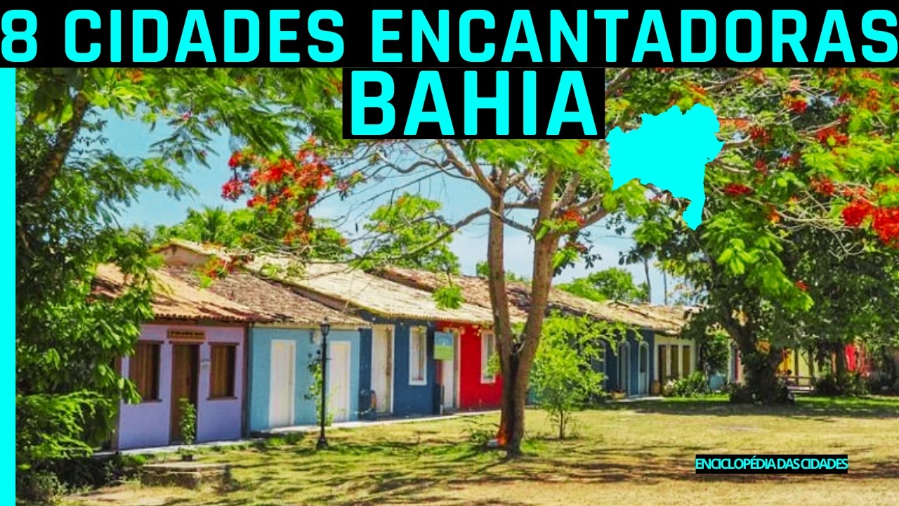 8 CIDADES TURÍSTICAS E ENCANTADORAS DO ESTADO DA BAHIA