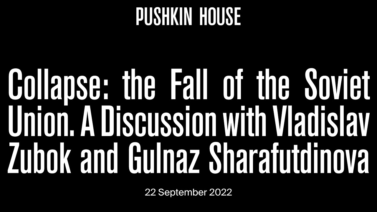 The Fall of the Soviet Union. A Discussion with Vladislav M. Zubok and Gulnaz Sharafutdinova