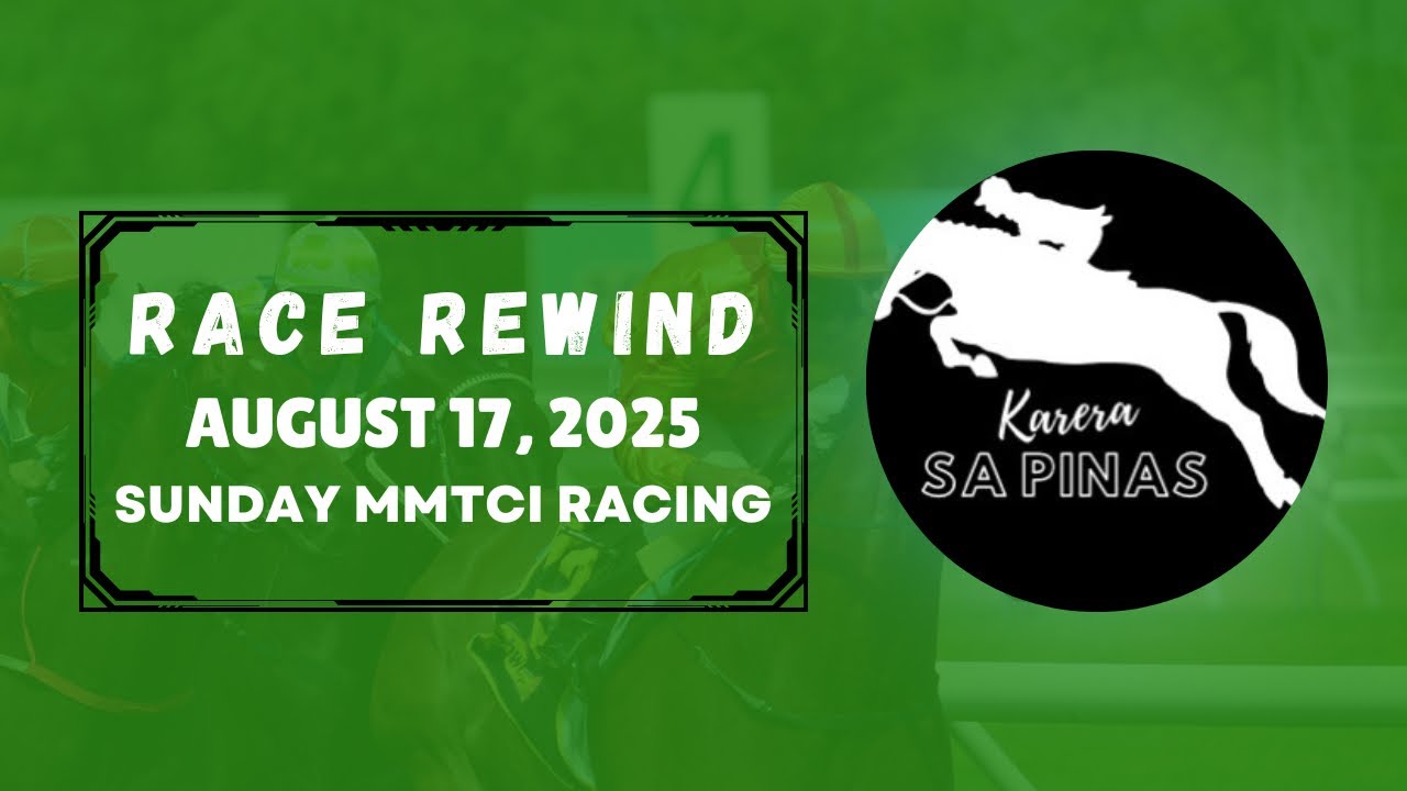MMTCI RACE REWIND | AUGUST 17, 2025 | SUNDAY MMTCI RACING | Karera Sa Pinas