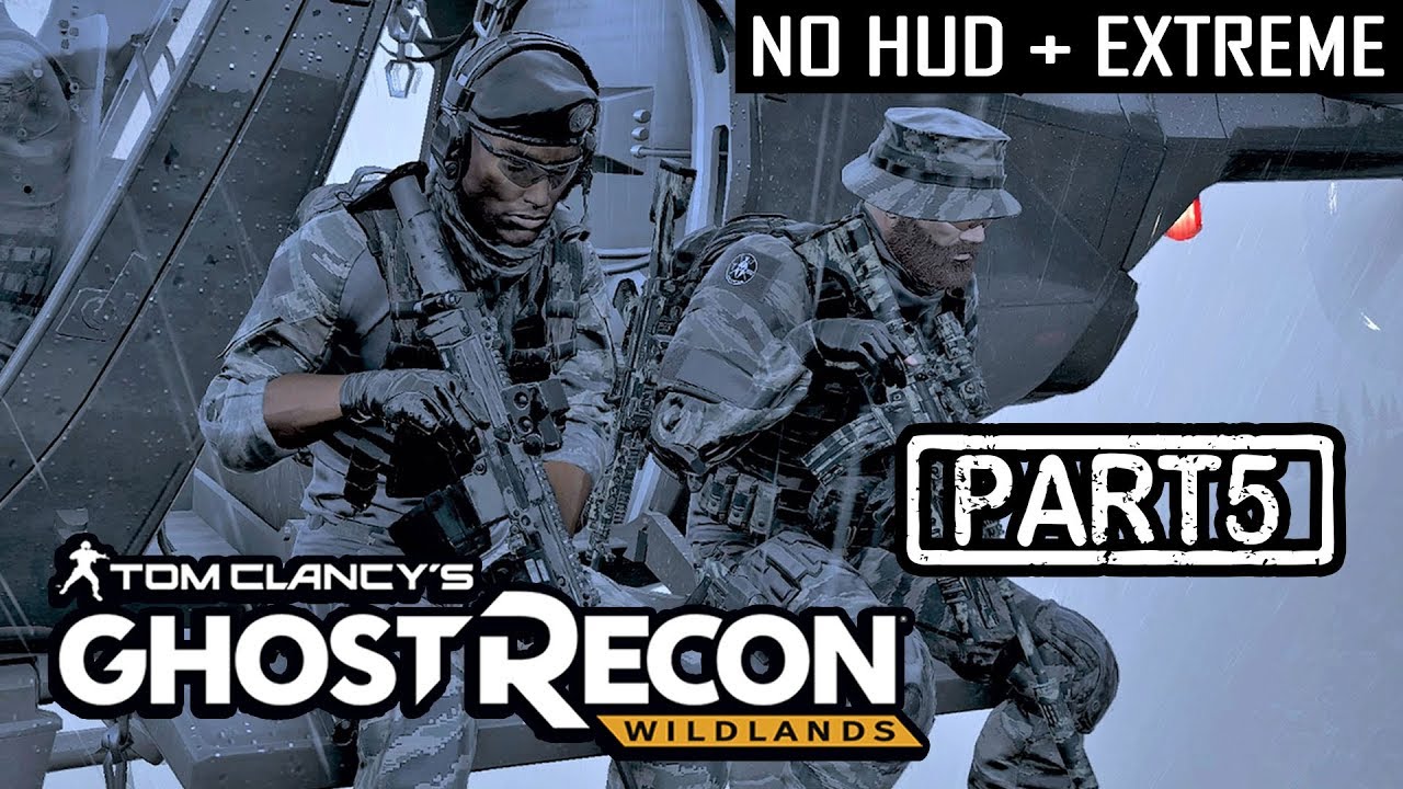 [F.I.S.T] GHOST RECON WILDLANDS | CO-OP S2 Part 5 | NO HUD + EXTREME (Tactical Walkthrough)