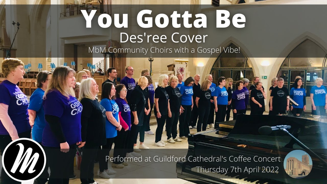 MbM Choirs Sing 'You Gotta Be' by Des'ree (Guildford Cathedral)