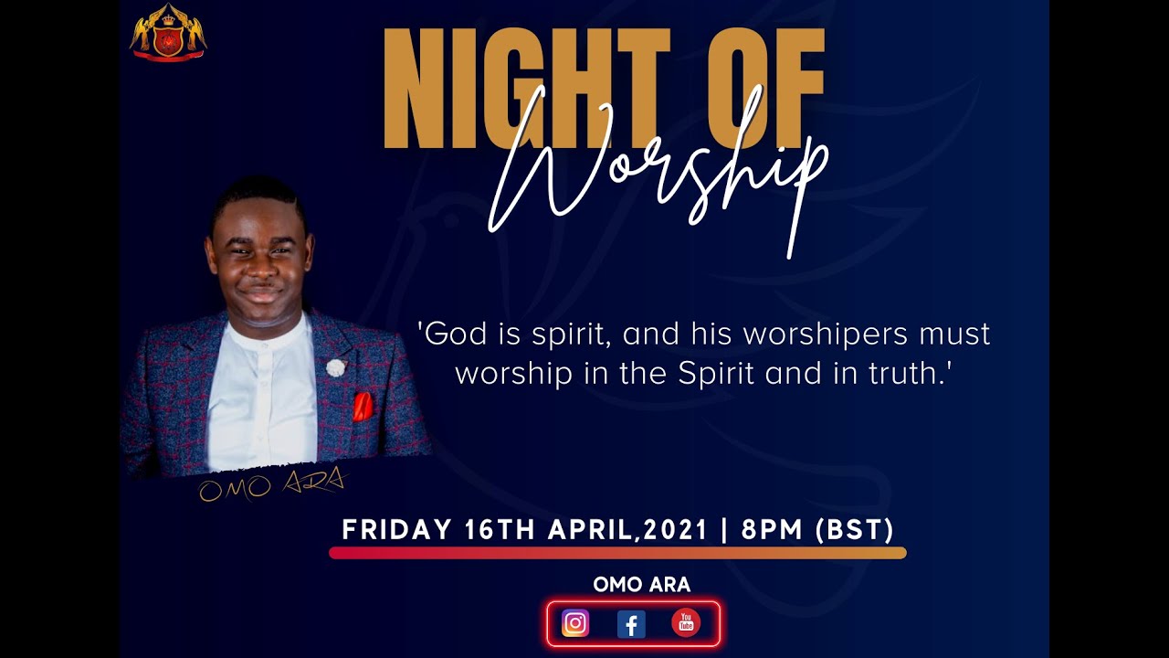 NIGHT OF WORSHIP | OMO ÀRÀ | 16|04|2021