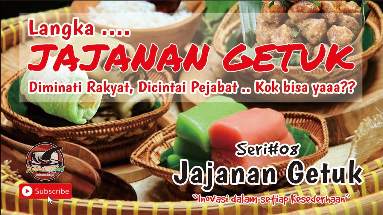 Langka!! JAJANAN GETUK - Rakyat sampai Pejabat, SUKA || Eps.08 #getuk @kulinerlokalnusantara