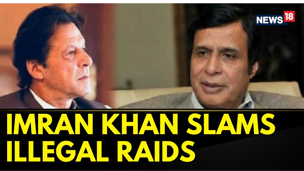Imran Khan Slams Illegal Raids Against Pervez Elahi | Pakistan News | English News | News18
