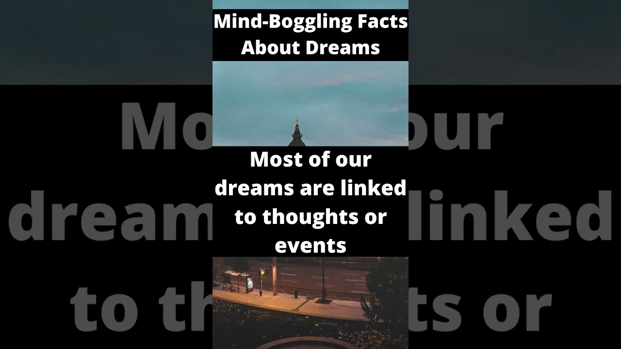 Most of our dreams are linked | Mind-Boggling Facts About Dreams |