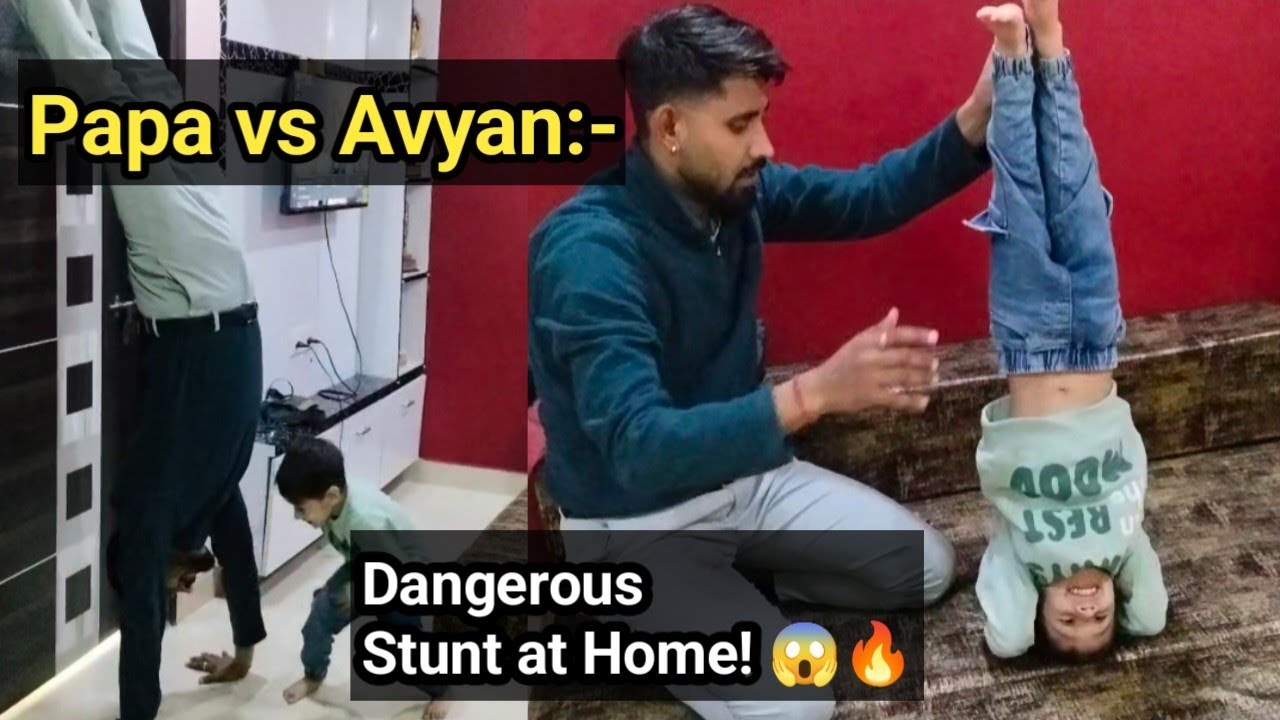 Papa vs Avyan: Dangerous Stunt at Home! 😱🔥| Daily vlogs 