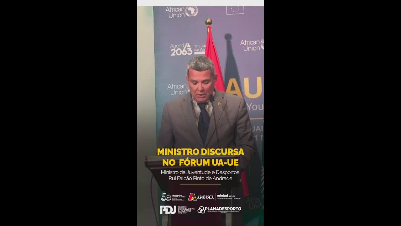 Discurso do Ministro Rui Falcão Pinto de Andrade no Fórum UA–UE