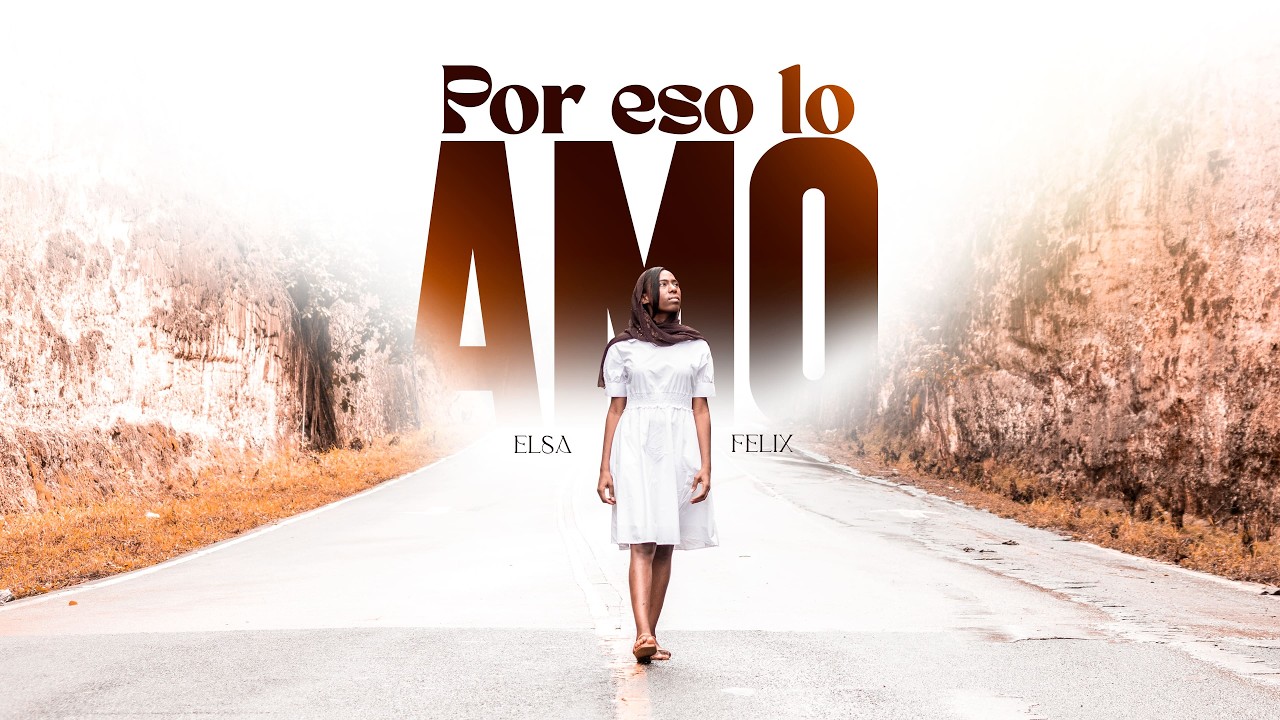 POR ESO LO AMO - ELSA FELIX