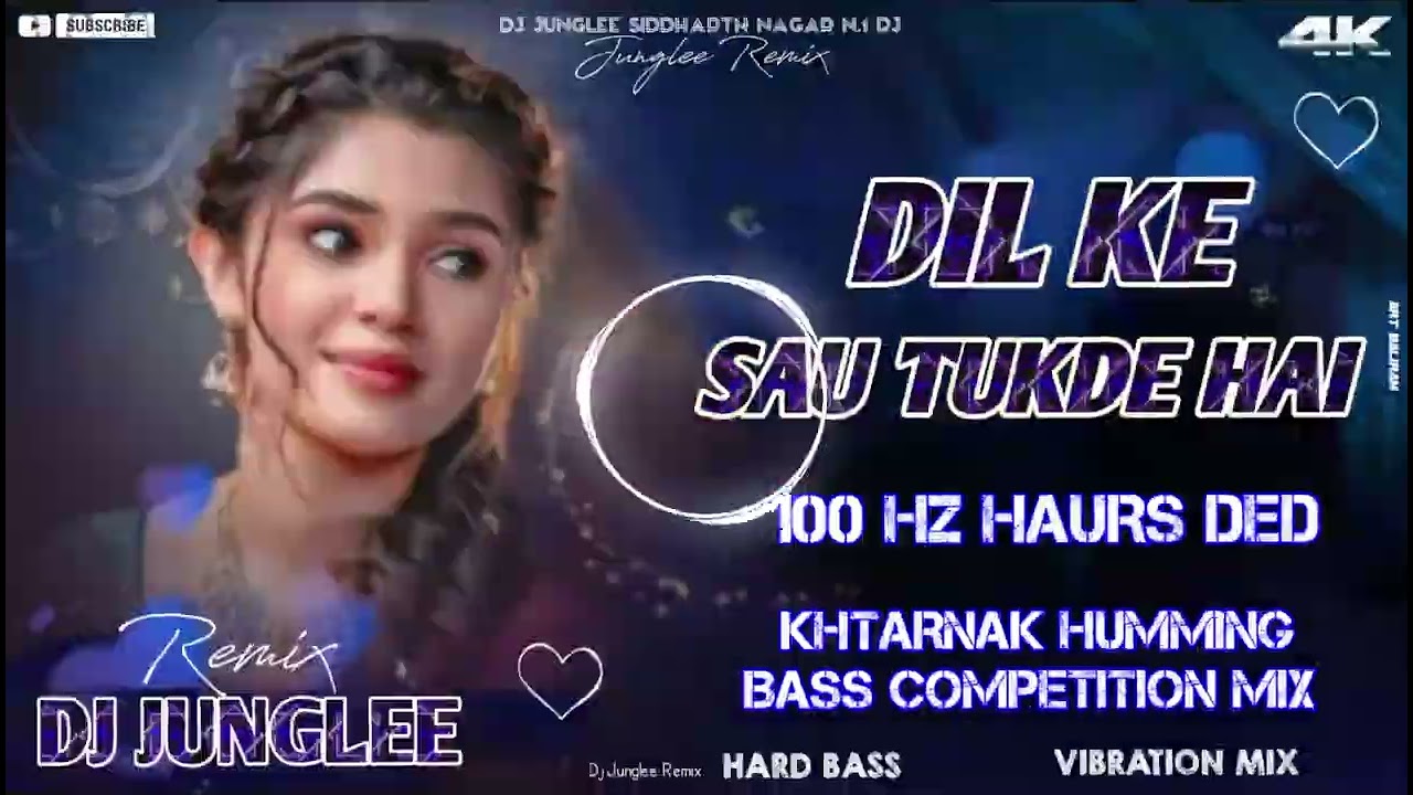 DIL SAU TUKDE HAI !! DJ JUNGLEE REMIX DJ HUMMING BASS HINDI SONG KHATARNAK COMPETITION VAIBRESON MIX