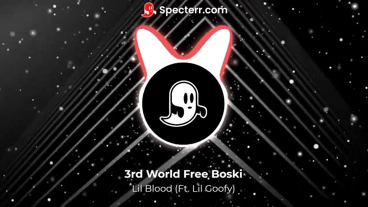 Lil Blood (Feat. Lil Goofy) - 3rd World Free Boski (EXTREME BASS BOOST)