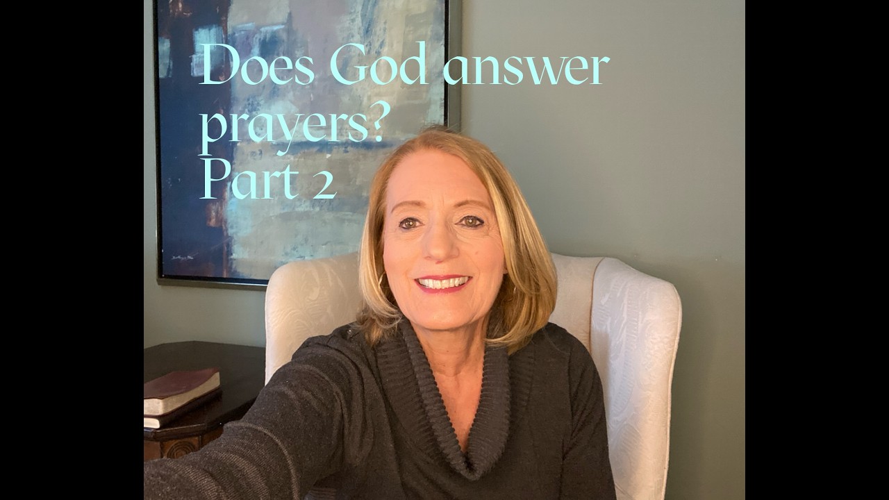 Why won't God answer my prayers? Part 2