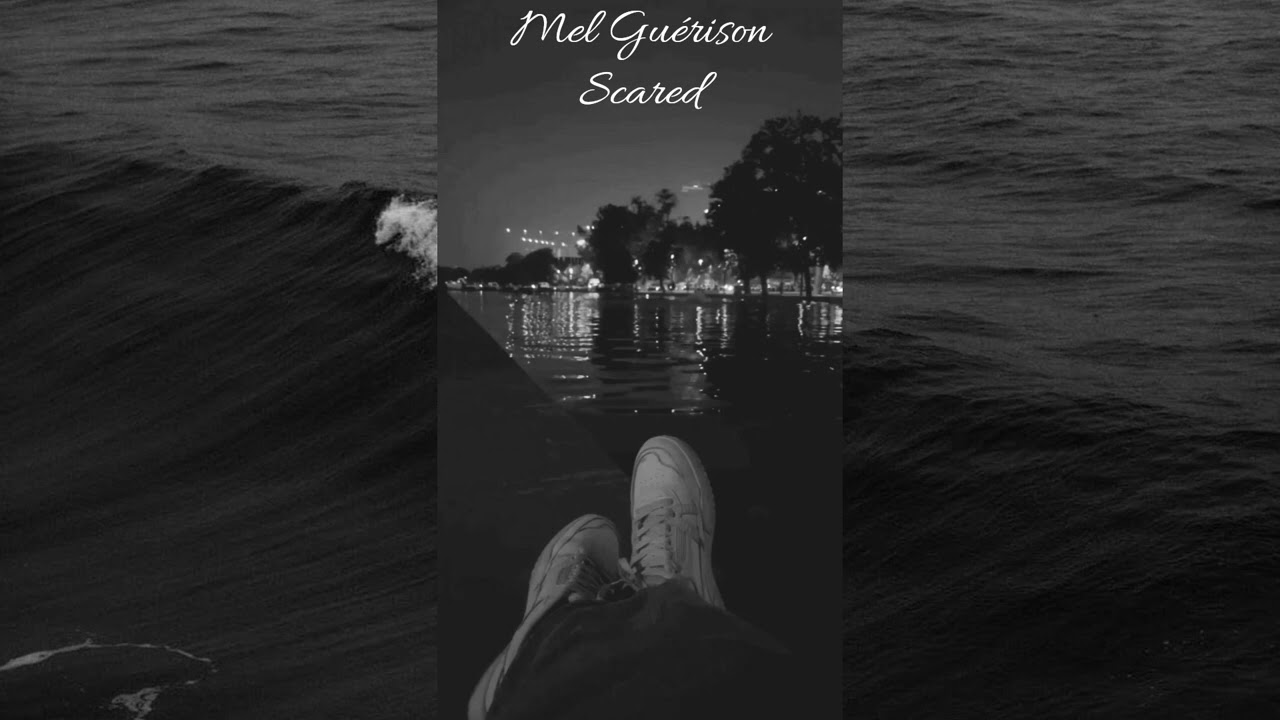 Mel Guérison - Scared