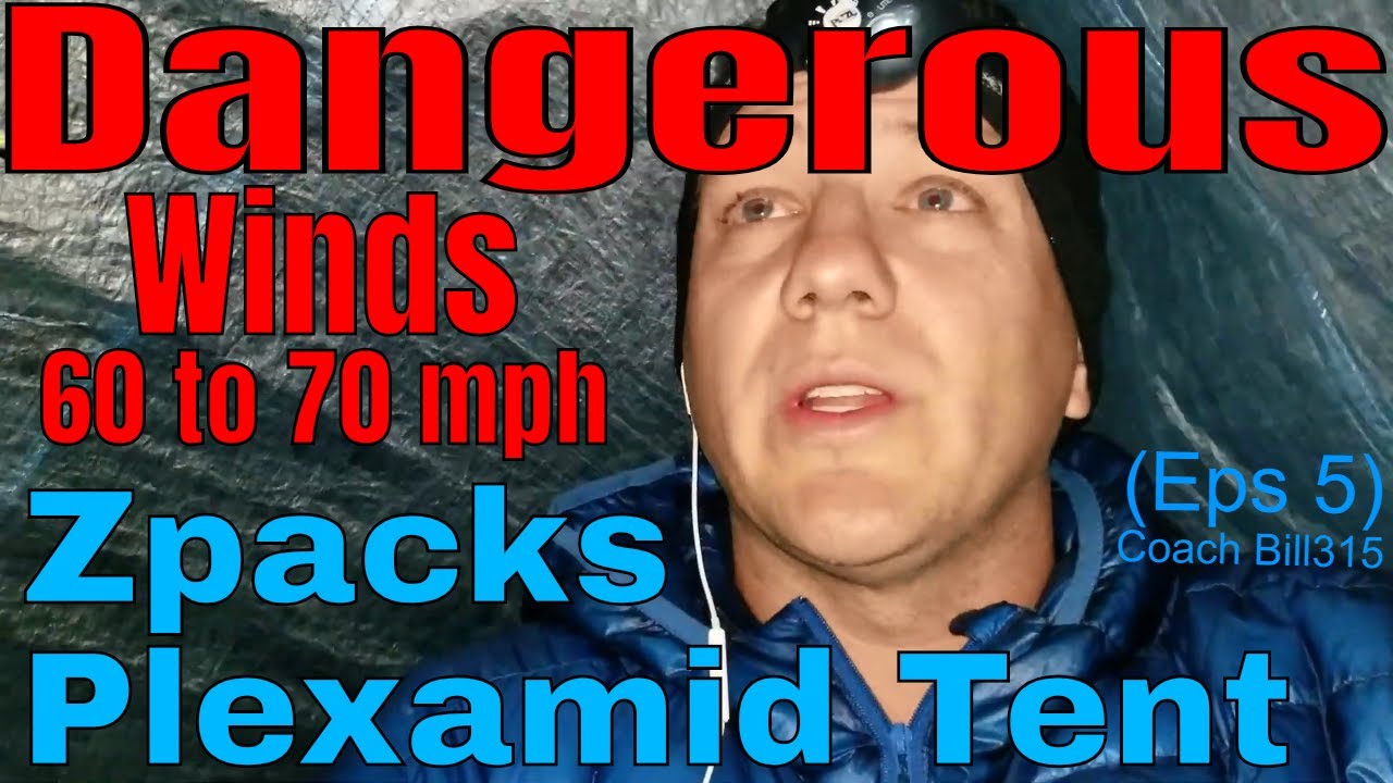 Zpacks Plexamid: Dealing with High Winds 60 - 70 mph (Eps #5)