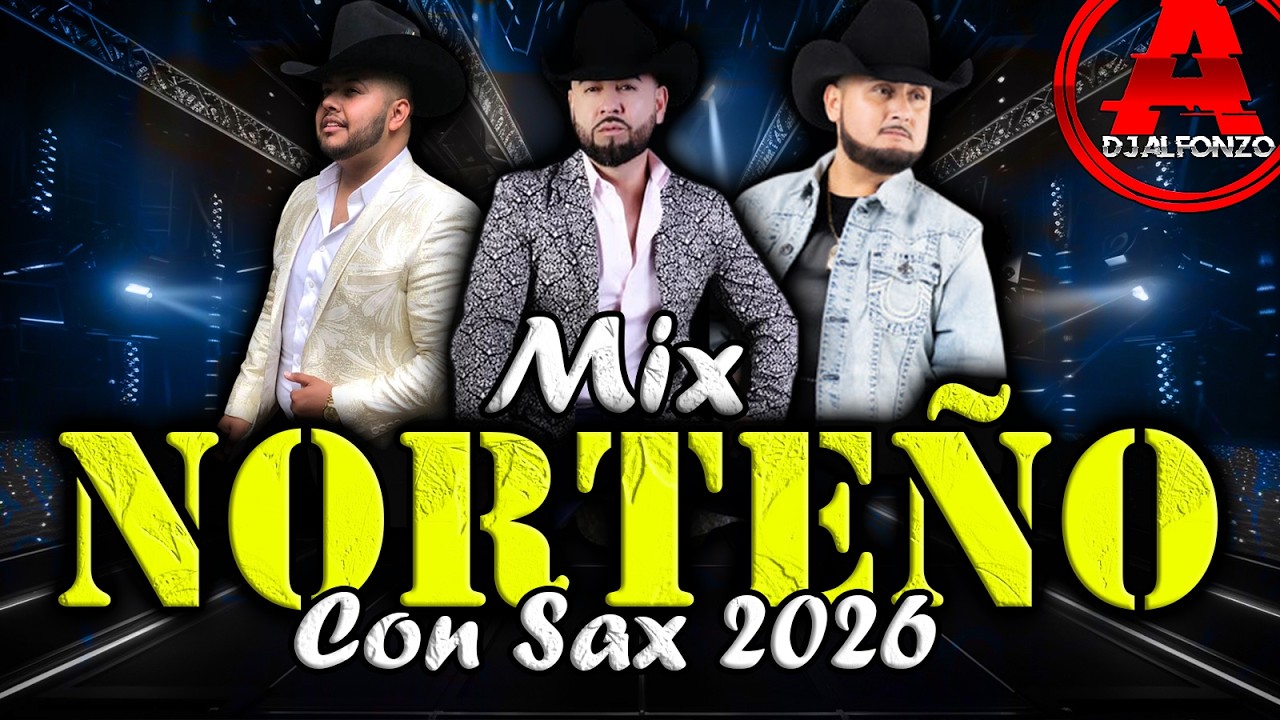 Norteño Con Sax / Mix 2026 /🔥  DjAlfonzo