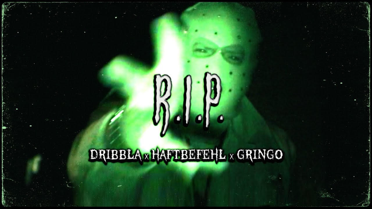 DRIBBLA x HAFTBEFEHL x GRINGO - R.I.P. ► Prod. by ICEBERG (Official Video)