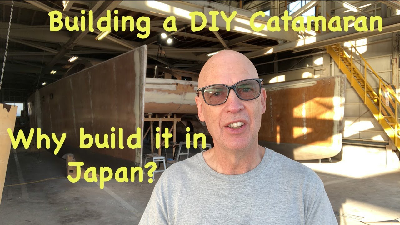 Building a DIY Catamaran & Why we are building it in Japan?