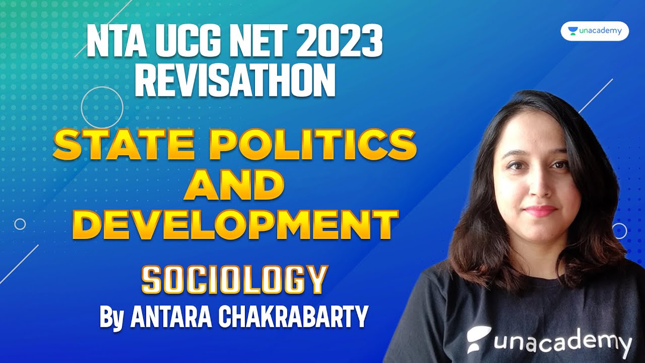 Revisathon | State Politics and Development | Sociology | NTA UGC NET 2023 | Antara Chakrabarty
