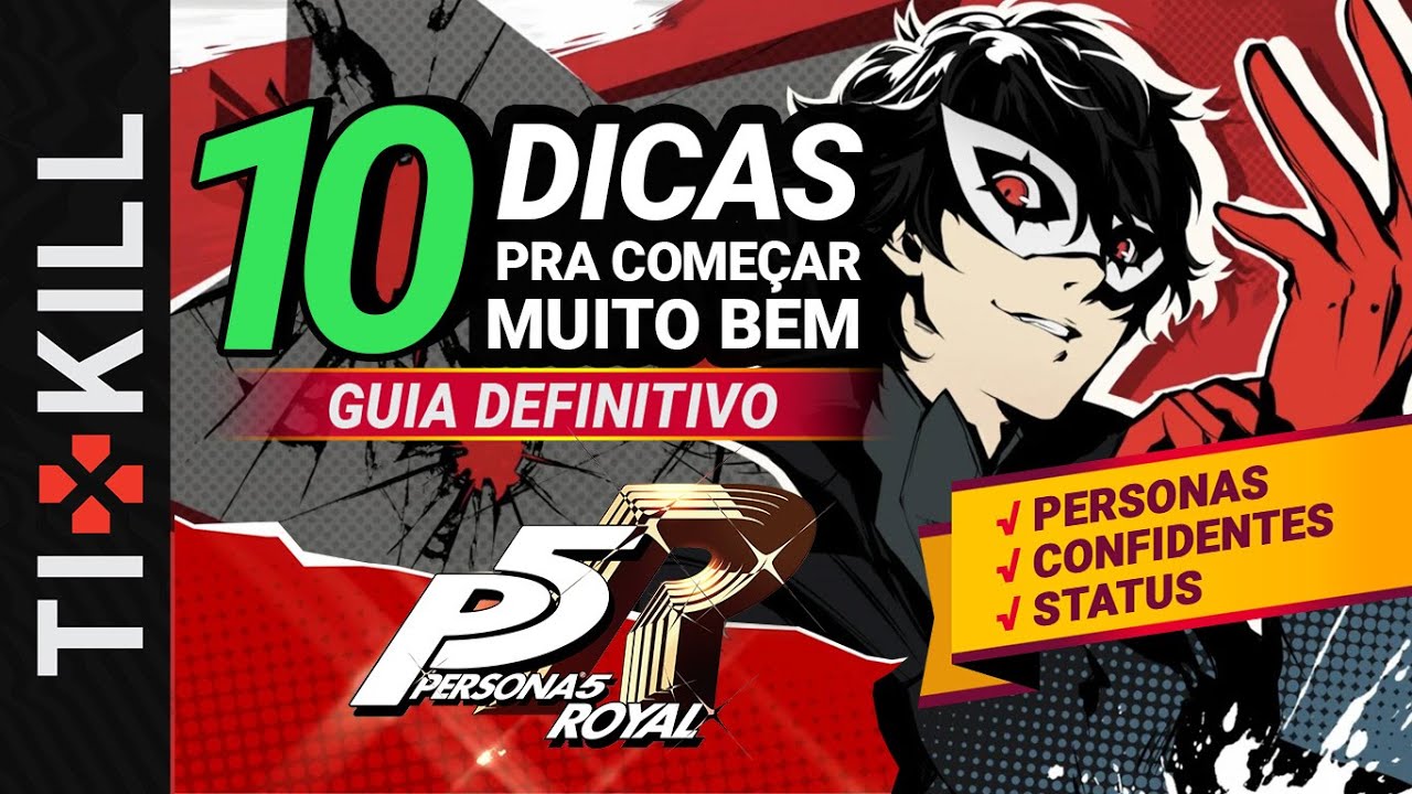 Persona 5 Royal  🎩  10 DICAS PARA COMEÇAR BEM [ GUIA PARA INICIANTES ]